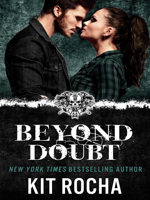 Title details for Beyond Doubt by Kit Rocha - Available